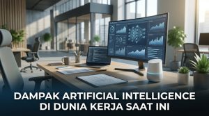Dampak-Artificial-Intelligence-di-Dunia-Kerja-Saat-Ini