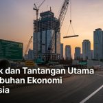 Prospek dan Tantangan Utama Pertumbuhan Ekonomi Indonesia