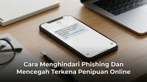 Cara-Menghindari-Phishing-Dan-Mencegah-Terkena-Penipuan-Online